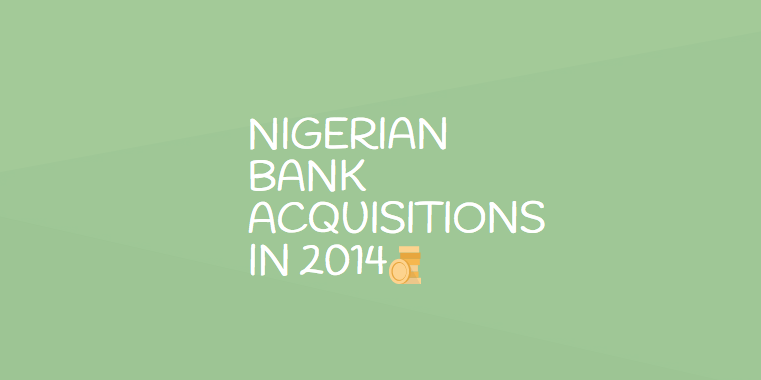 Over $2.5bn in Nigerian Bank Acquisitions in 2014 (Infographic)