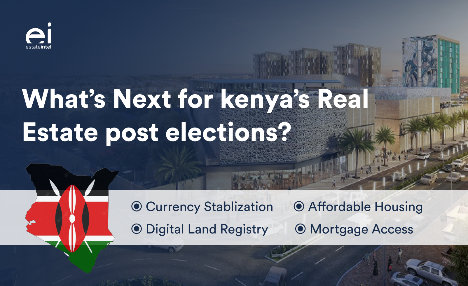 What next for Kenya&#8217;s real estate market post elections?