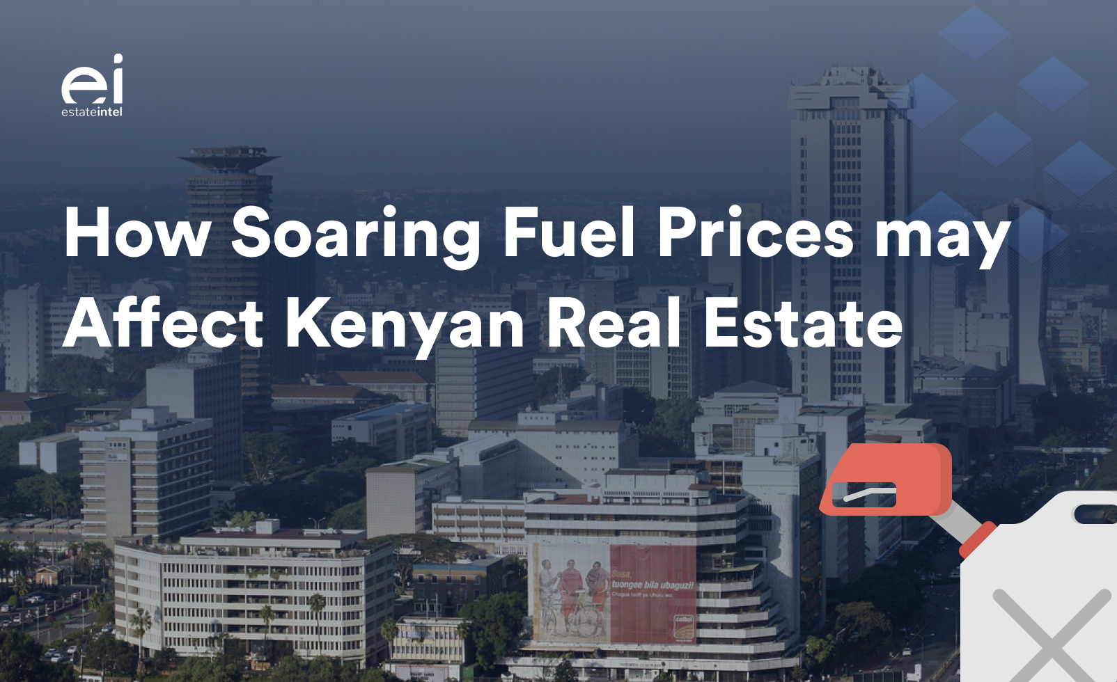 How Soaring Fuel prices could affect Kenyan Real Estate