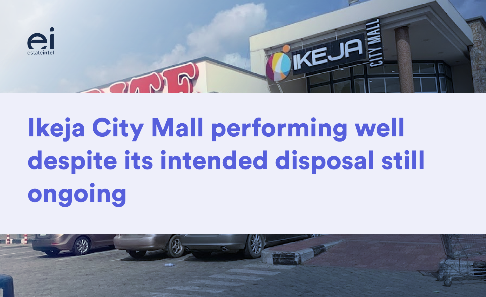 Ikeja City Mall performing well amidst its intended sales transaction