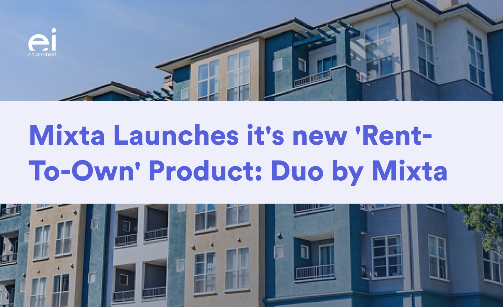 Mixta Launches it&#8217;s new &#8216;Rent-To-Own&#8217; Product: Duo by Mixta
