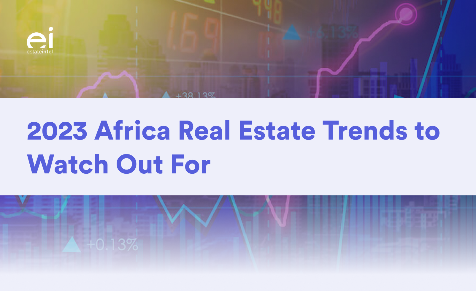 2023 Africa Real Estate Trends to Watch Out For