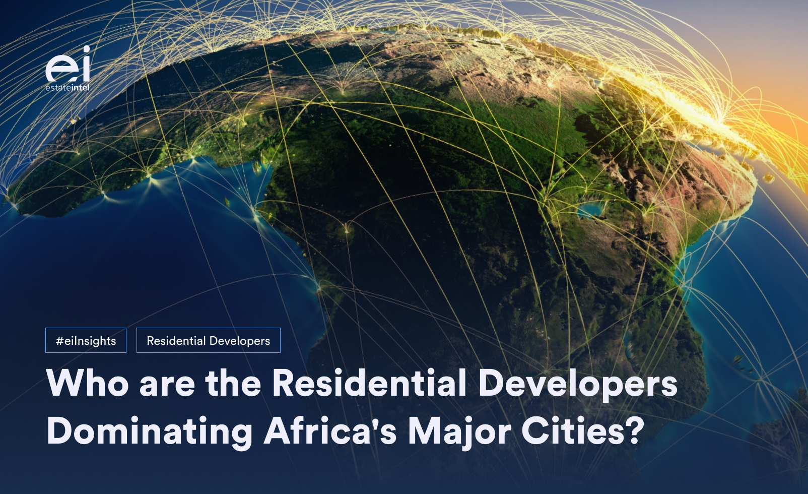 Who are the Residential Developers Dominating Africa&#8217;s Major Cities?