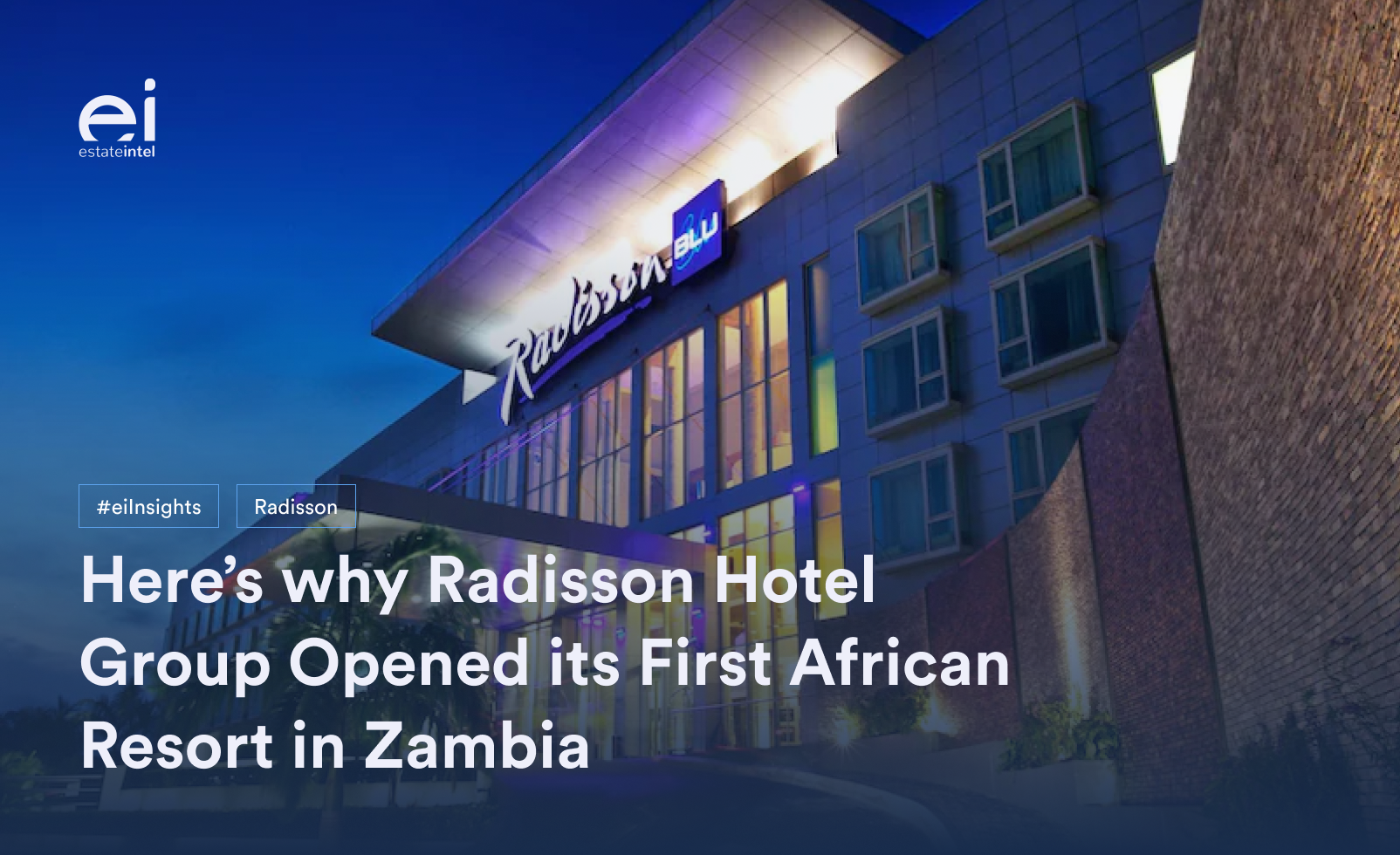 Here&#8217;s why Radisson Hotel Group Opened its First African Resort in Zambia