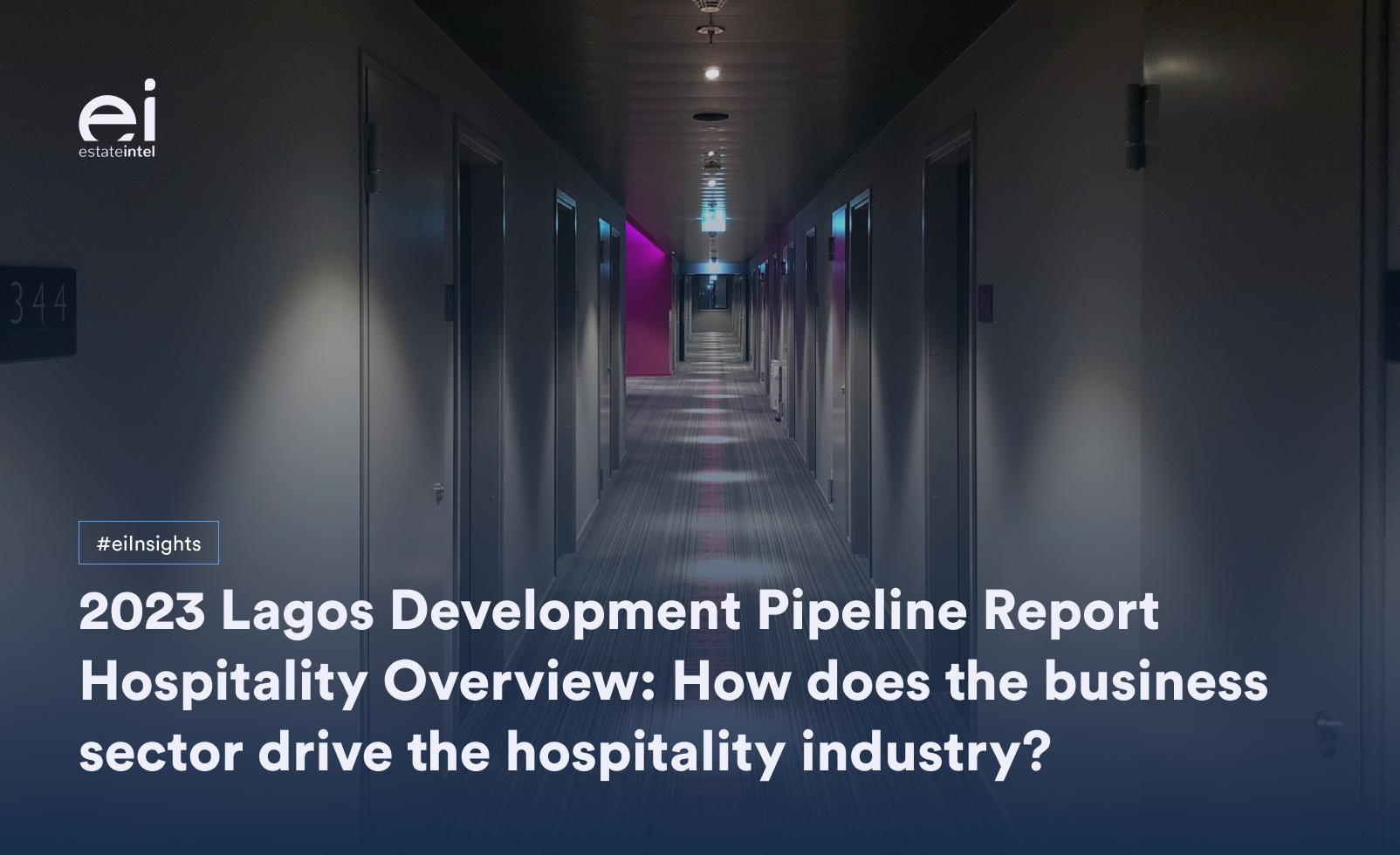 2023 Lagos Development Pipeline Report Hospitality Overview: How does the business sector drive the hospitality industry?