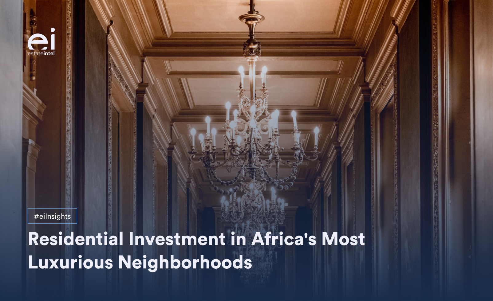 Residential Investment in Africa&#8217;s Most Luxurious Neighborhoods