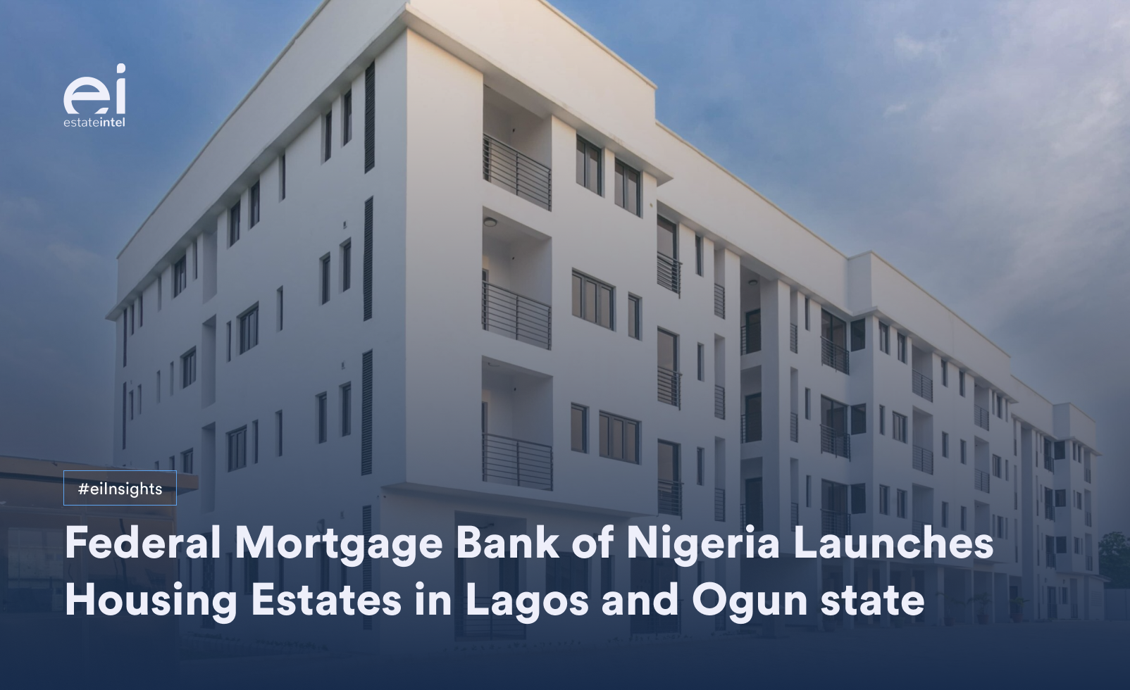 Federal Mortgage Bank of Nigeria Launches Housing Estates in Lagos and Ogun state