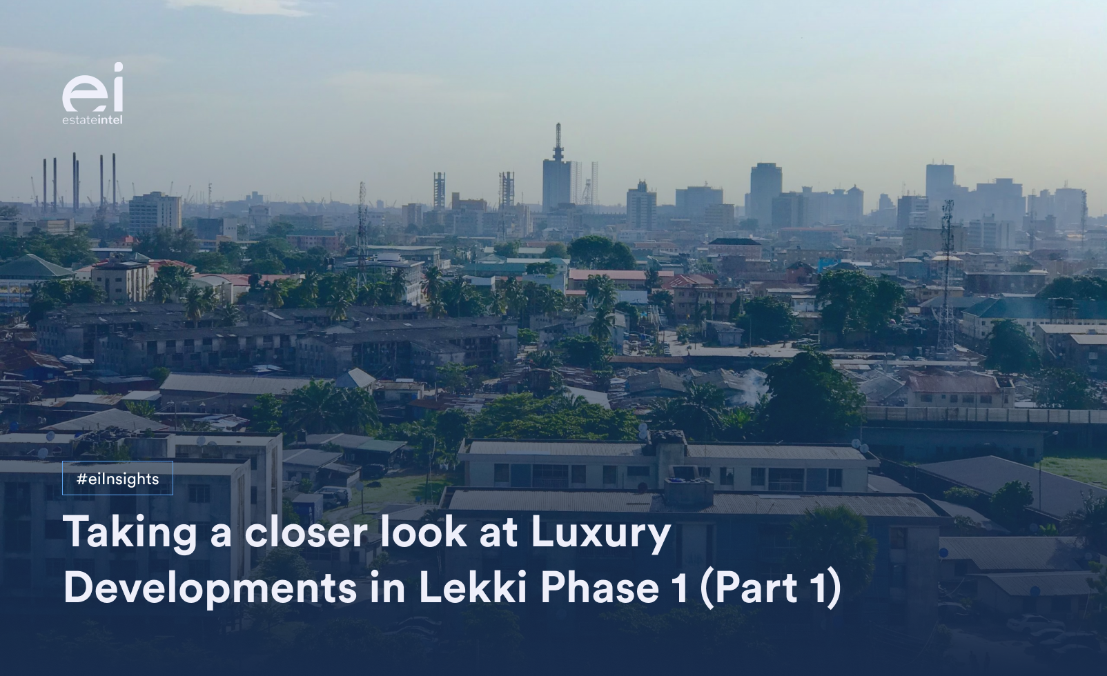 Taking a closer look at Luxury Developments in Lekki Phase 1 (Part 1)