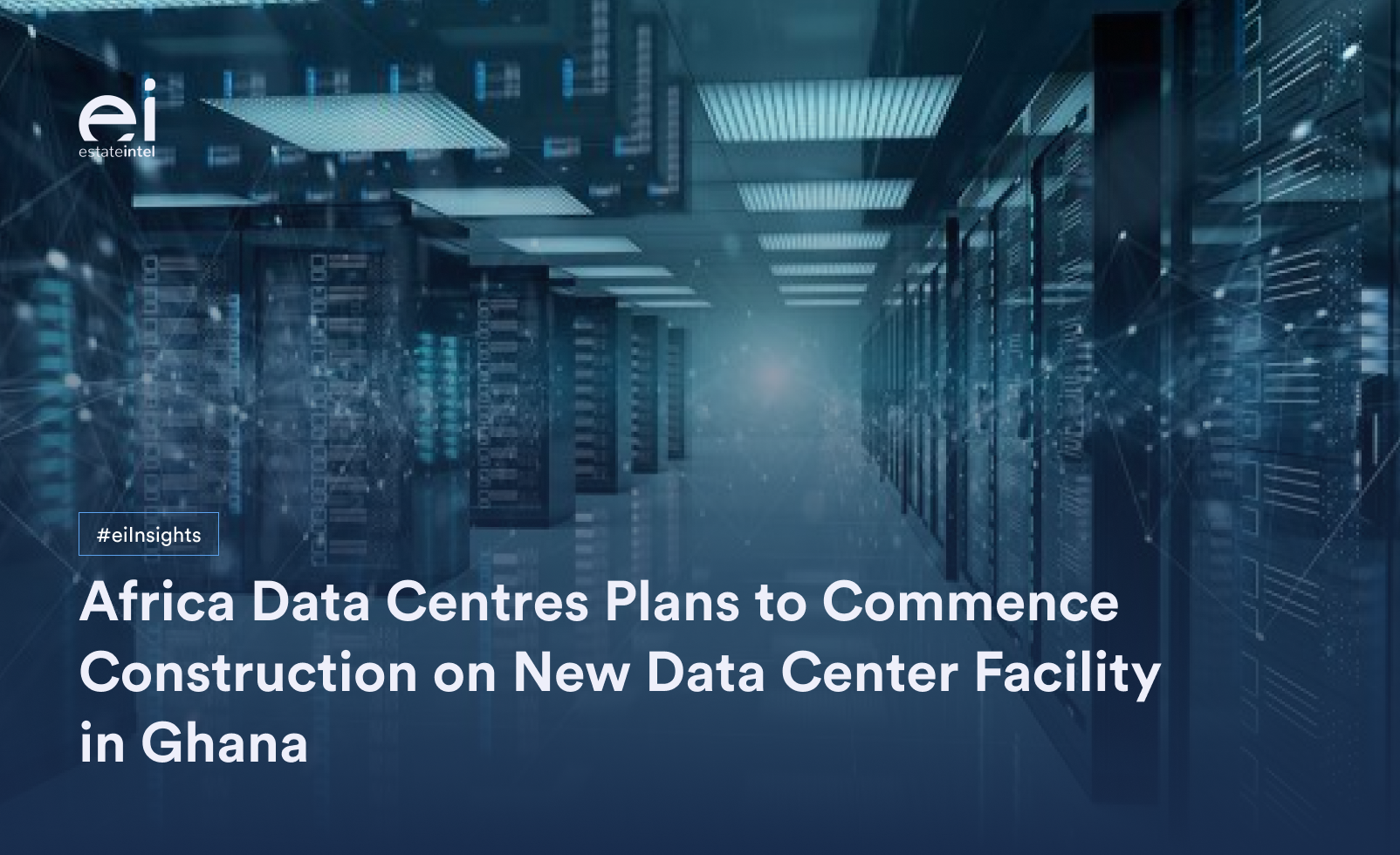 Africa Data Centres Plans to Commence Construction on New Data Center Facility in Ghana