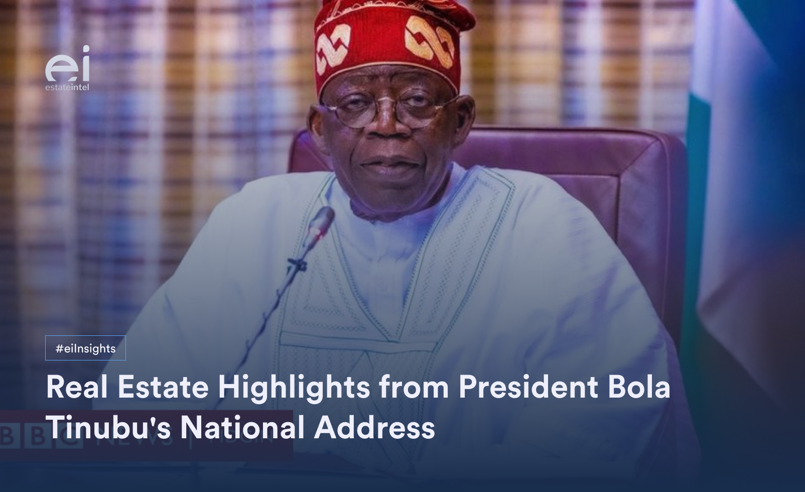 Real Estate Highlights From President Bola Tinubu's National Address ...