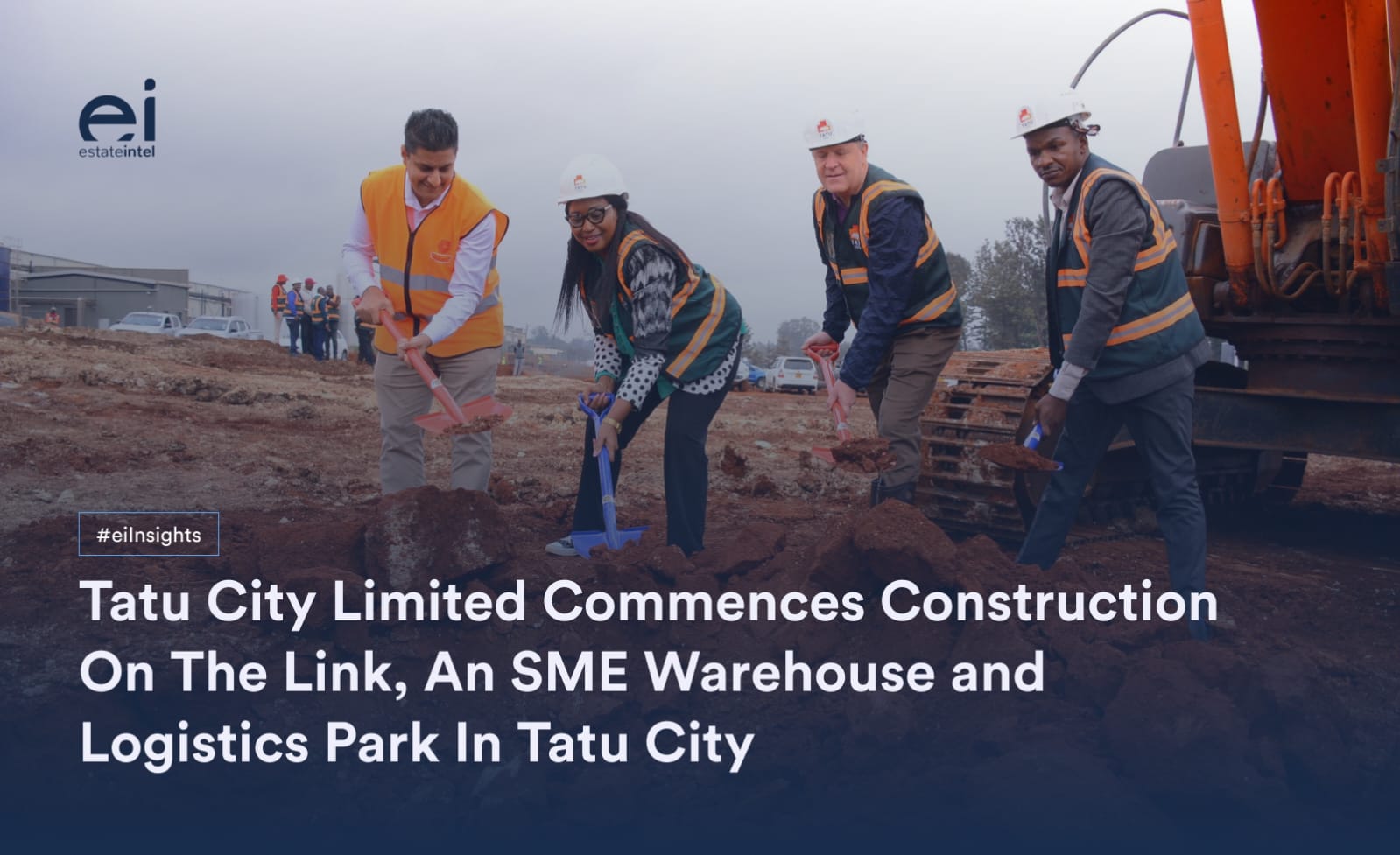 Tatu City Limited Commences Construction On The Link, An SME Warehouse and Logistics Park In Tatu City