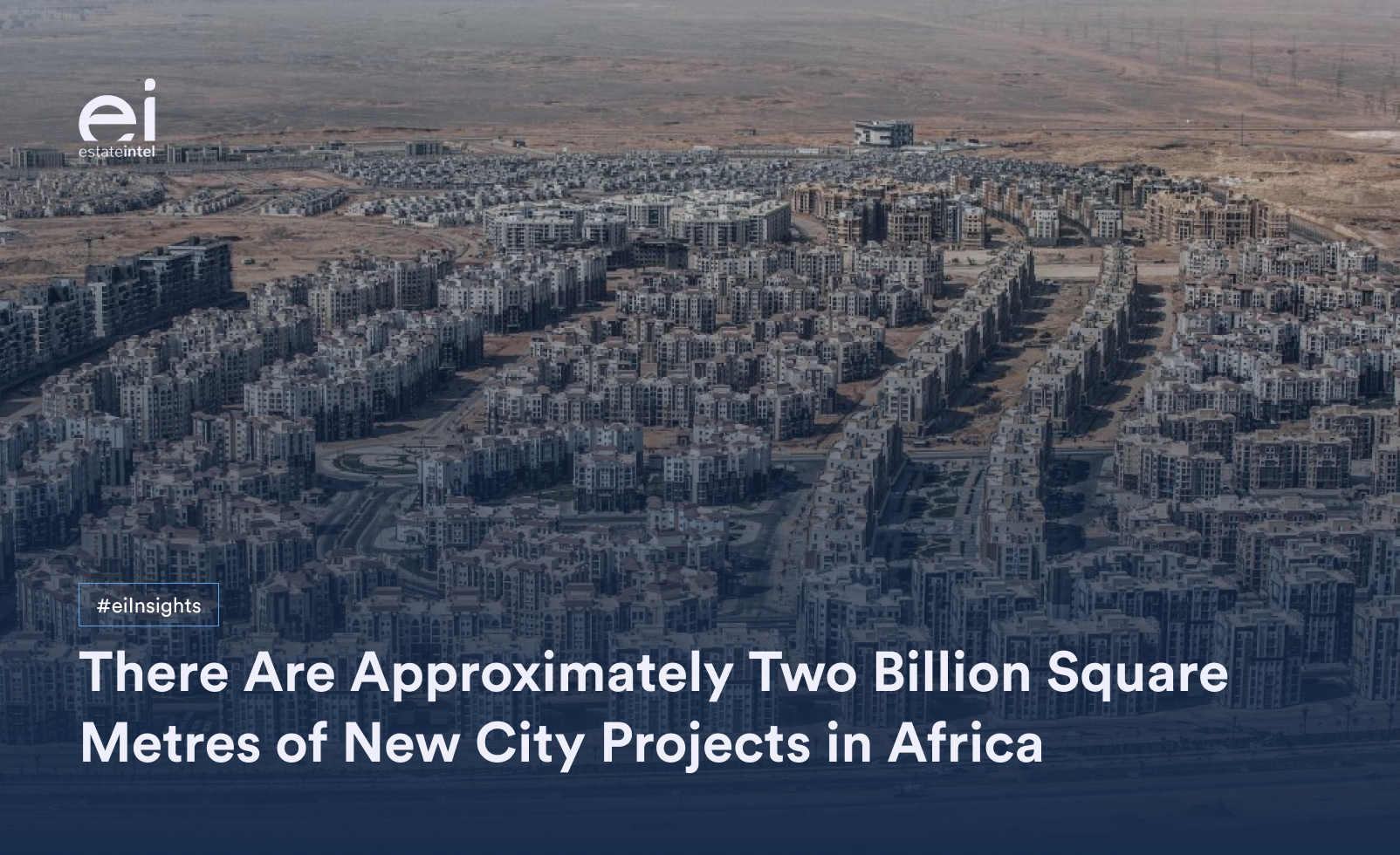 There Are Approximately Two Billion Square Metres of New City Projects in Africa