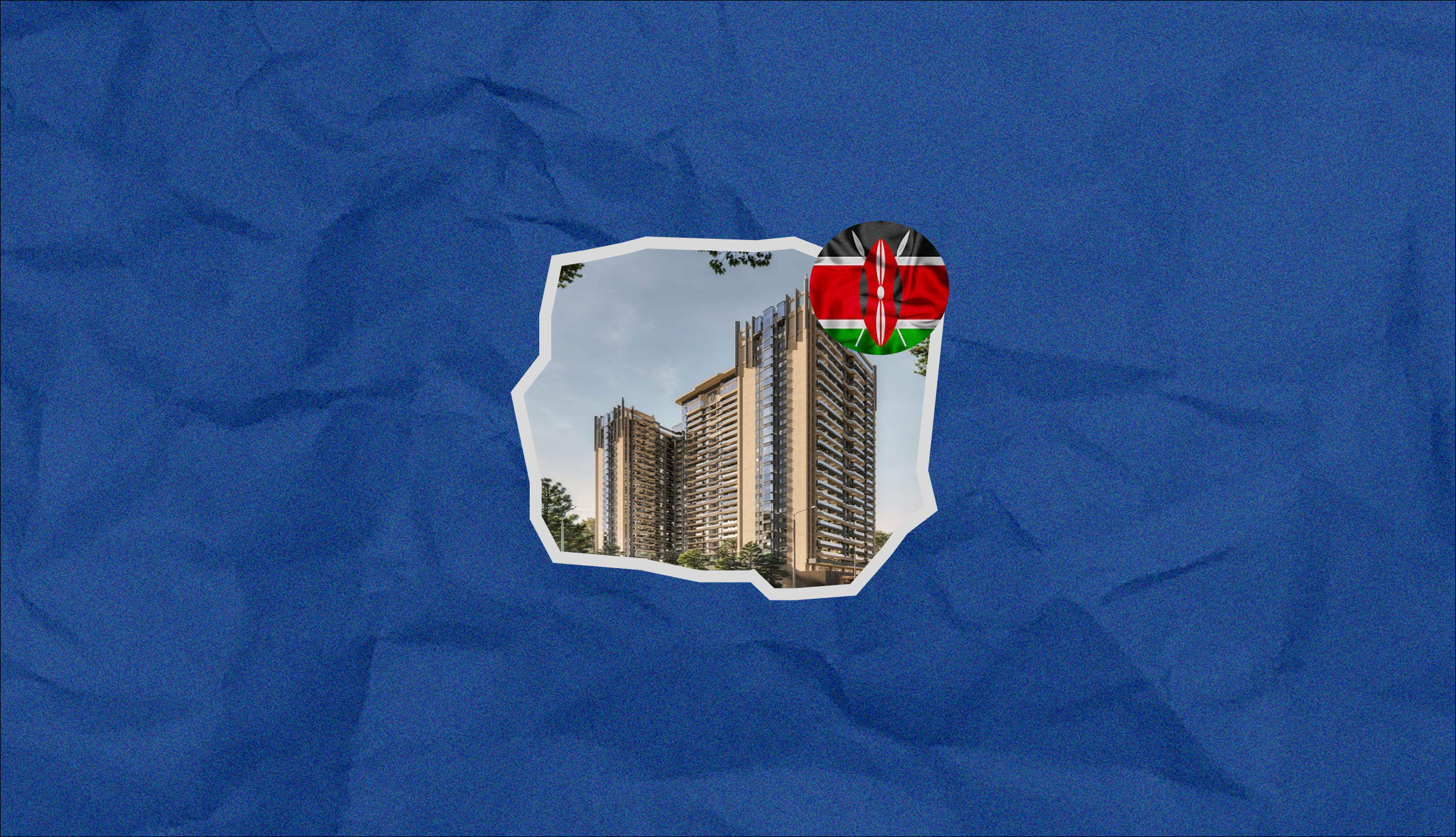 Here are the Top 5 New Entrants to Westlands Residential Market.